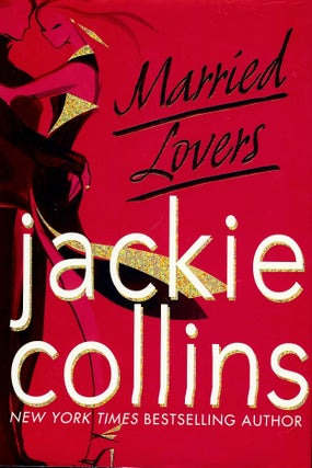 Item #3888 MARRIED LOVERS. Jackie COLLINS