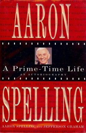Item #392 A PRIME-TIME LIFE. Aaron SPELLING