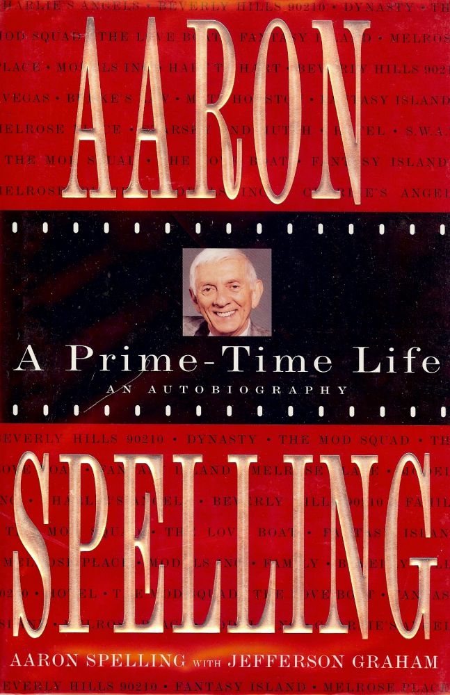 Item #392 A PRIME-TIME LIFE. Aaron SPELLING.
