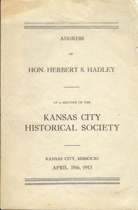 Item #39476 ADDRESS OF HON. HERBERT S. HADLEY. Hon. Herbert S. HADLEY