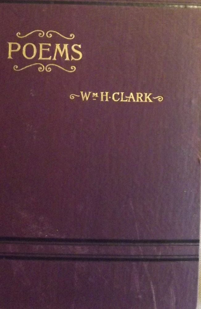 Item #39529 GLEANINGS FROM MY SCRAPBOOK. Wm. H. CLARK.