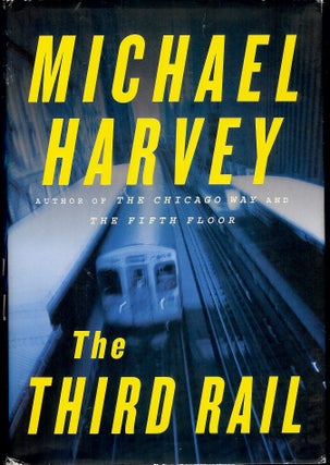 Item #3963 THE THIRD RAIL. Micheal HARVEY