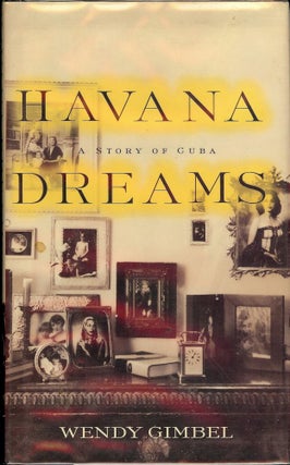Item #39680 HAVANA DREAMS. Wendy GIMBEL