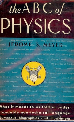 Item #39938 THE ABC OF PHYSICS. Jerome S. MEYER