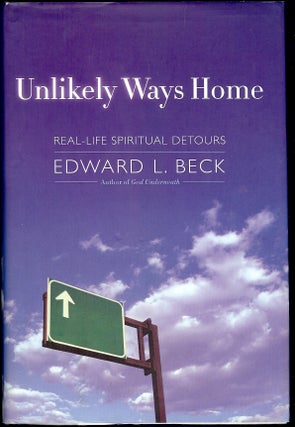 Item #3996 UNLIKELY WAYS HOME. Edward L. BECK
