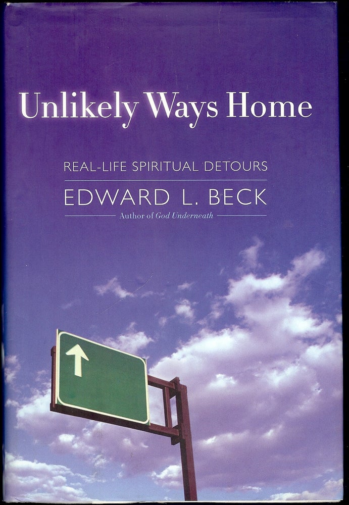 Item #3996 UNLIKELY WAYS HOME. Edward L. BECK.