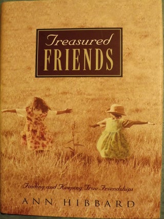 Item #4000 TREASURED FRIENDS. Ann HIBBARD