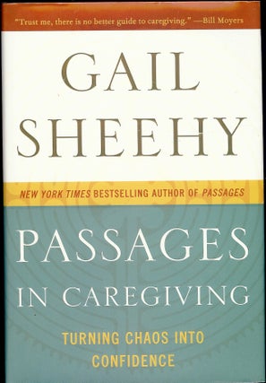 Item #4001 PASSAGES IN CAREGIVING. Gail SHEEHY