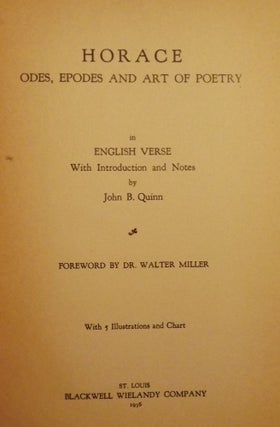 Item #40129 HORACE: ODES, EPODES AND ART OF POETRY IN ENGLISH VERSE. John B. QUINN