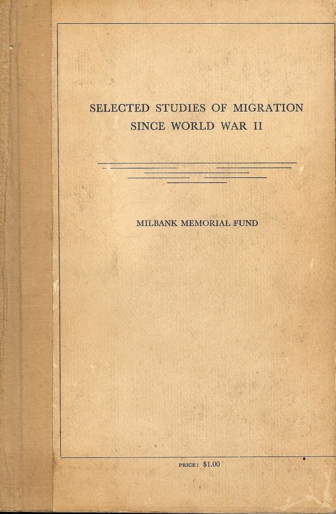 Item #40152 SELECTED STUDIES OF MIGRATION SINCE WORLD WAR II.