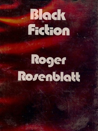 Item #40212 BLACK FICTION. Roger ROSENBLATT