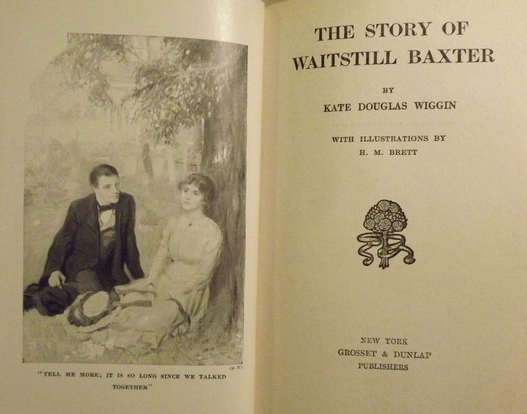 Item #40356 THE STORY OF WAITSTILL BAXTER. Kate Douglas WIGGIN.