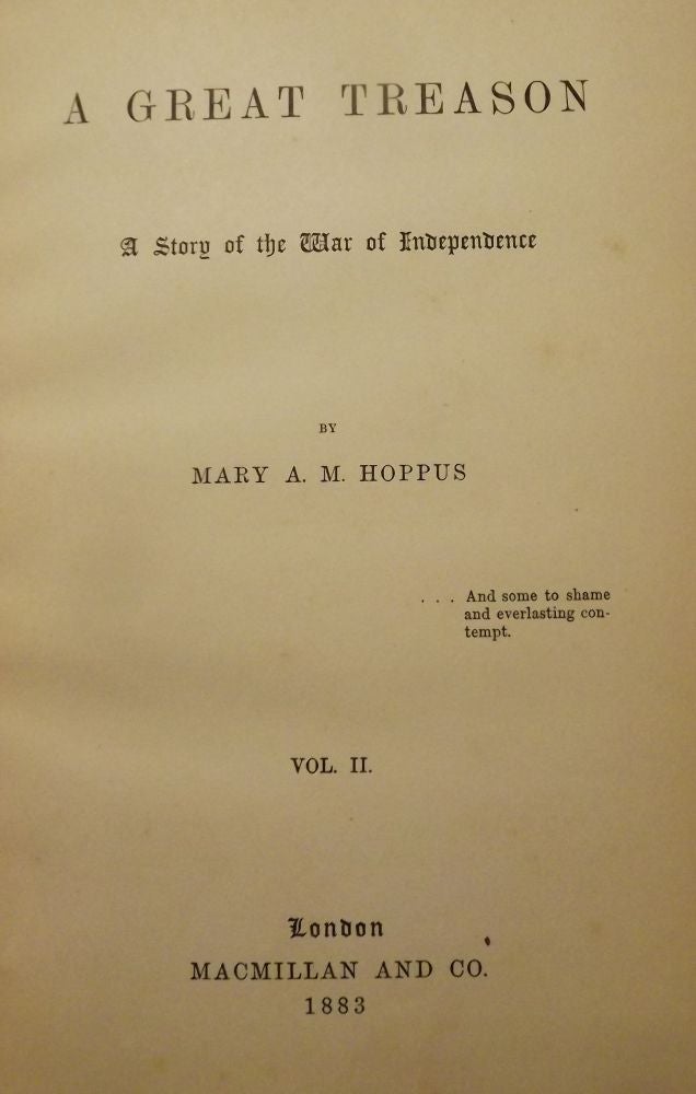 Item #40363 A GREAT TREASON: A STORY OF THE WAR OF INDEPENDENCE. Mary A. M. HOPPUS.
