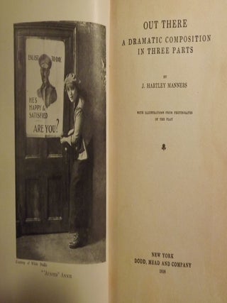 Item #40378 OUT THERE : A DRAMATIC COMPOSITION IN THREE PARTS. Hartley J. MANNERS