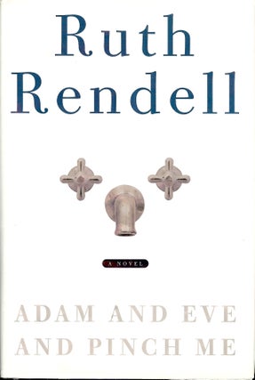 Item #4039 ADAM AND EVE AND PINCH ME. Ruth RENDELL