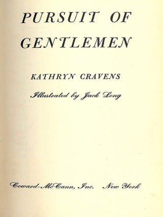 Item #40422 PURSUIT OF GENTLEMEN. Kathryn CRAVENS