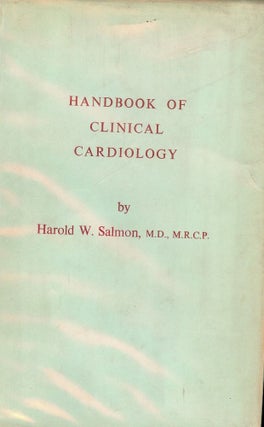 Item #40445 HANDBOOK OF CLINICAL CARDIOLOGY. Harold W. SALMON