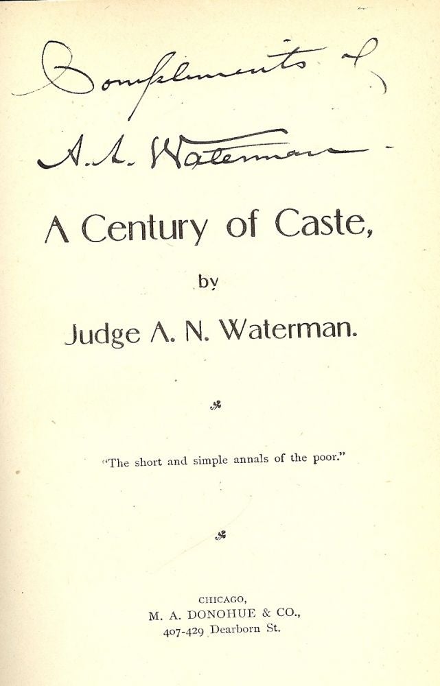 Item #40468 A CENTURY OF CASTE. Judge A. N. WATERMAN.