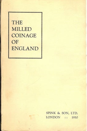 Item #40479 THE MILLED COINAGE OF ENGLAND: 1662-1946. LTD SPINK AND SON
