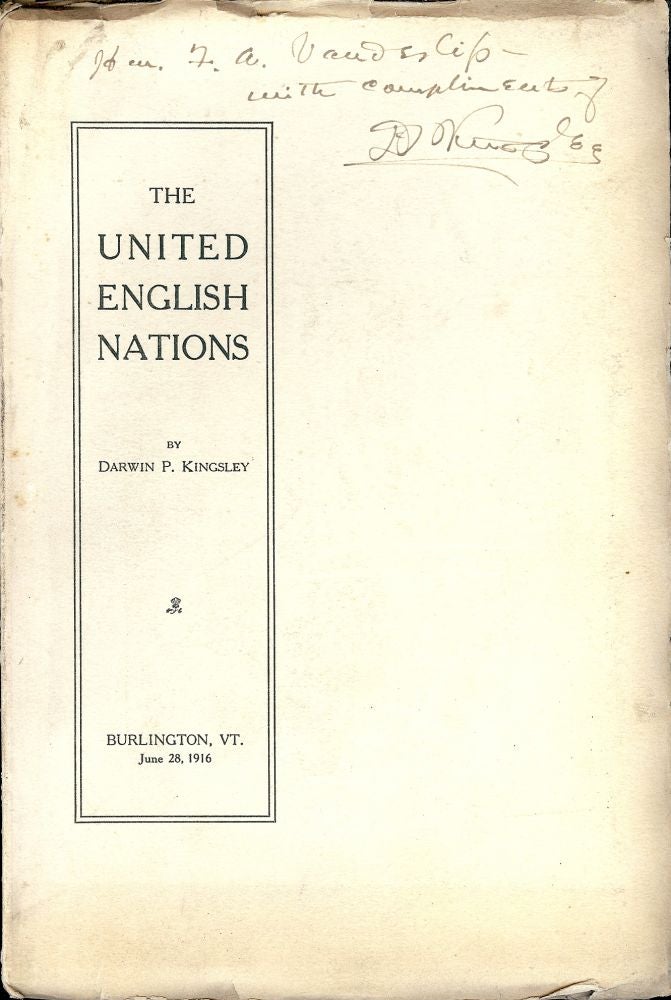 Item #40496 THE UNITED ENGLISH NATIONS. Darwin P. KINGSLEY.