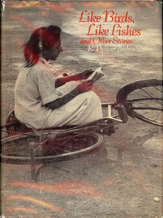 Item #40515 LIKE BIRDS, LIKE FISHES AND OTHER STORIES. Prawer R. JHABVALA
