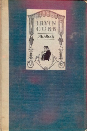 Item #40587 IRVIN COBB: HIS BOOK. Irvin COBB