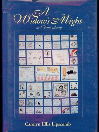 Item #4069 A WIDOW'S MIGHT. Caroln Ellis LIPSCOMB