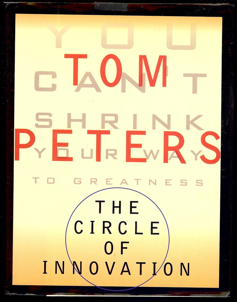 Item #4072 THE CIRCLE OF INNOVATION. Tom PETERS.