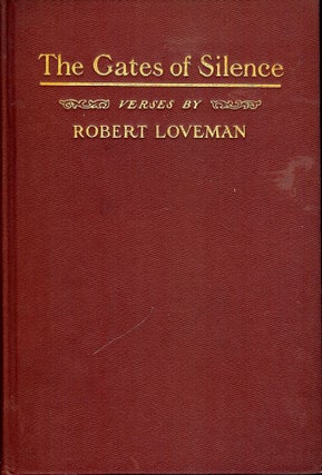 Item #40784 THE GATES OF SILENCE WITH INTERLUDES OF SONG. Robert LOVEMAN