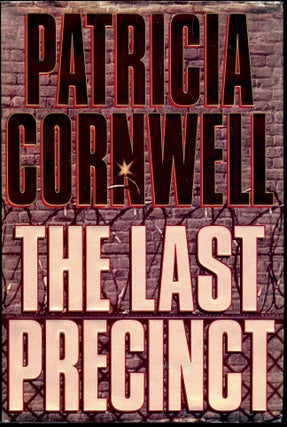 Item #4079 THE LAST PRECINCT. Patricia CORNWELL
