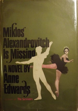 Item #40858 MIKLOS ALEXANDROVITCH IS MISSING! Anne EDWARDS