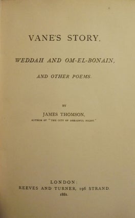 Item #40870 VANE'S STORY: WEDDAH AND OM-EL-BONAIN, AND OTHER POEMS. James THOMSON