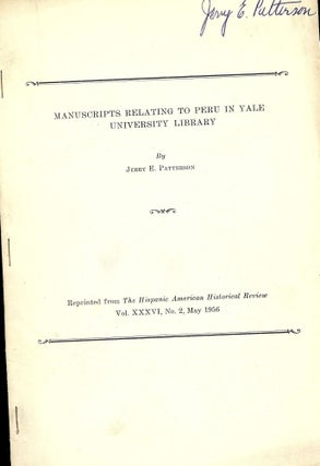 Item #40885 MANUSCRIPTS RELATING TO PERU IN YALE UNIVERSITY LIBRARY. Jerry E. PATTERSON
