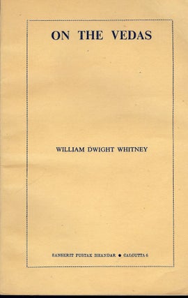 Item #40895 ON THE VEDAS. William Dwight WHITNEY