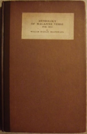Item #41068 ANTHOLOGY OF MAGAZINE VERSE FOR 1913. William Stanley BRAITHWAITE