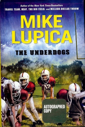 Item #4108 THE UNDERDOGS. Mike LUPICA