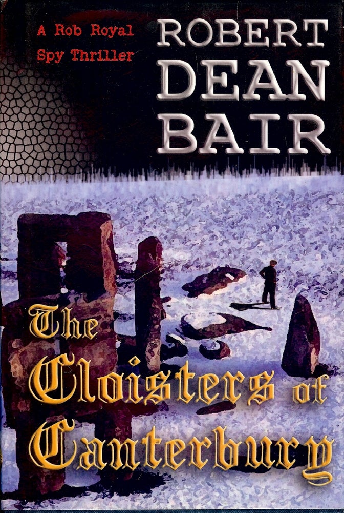 Item #4114 THE CLOISTERS OF CANTERBURY. Robert Dean BAIR.