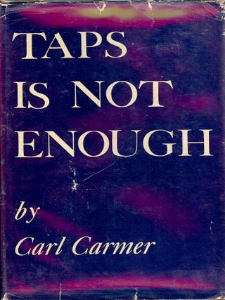 Item #41142 TAPS IS NOT ENOUGH. Carl CARMER