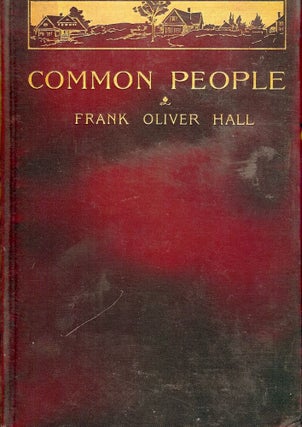 Item #41186 COMMON PEOPLE. Frank Oliver HALL