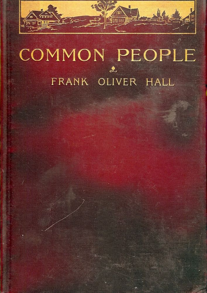 Item #41186 COMMON PEOPLE. Frank Oliver HALL.
