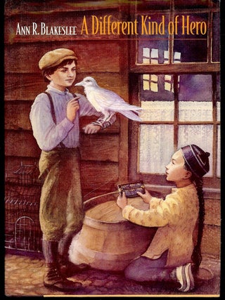 Item #4134 A DIFFERENT KIND OF HERO. Ann R. BLAKESLEE