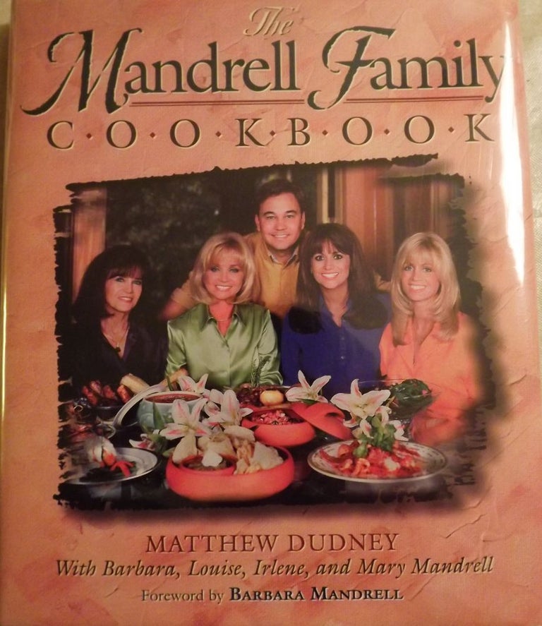 Item #414 THE MANDRELL FAMILY COOKBOOK. Barbara MANDRELL.