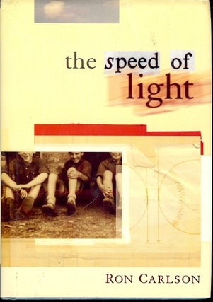 Item #4148 THE SPEED OF LIGHT. Ron CARLSON