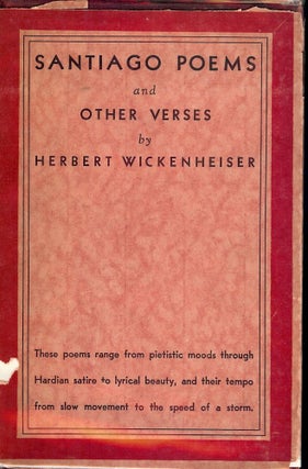 Item #41514 SANTIAGO POEMS AND OTHER VERSES. Herbert WICKENHEISER