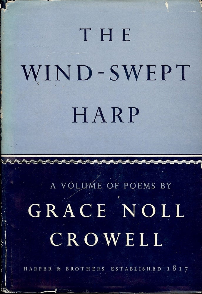 Item #4160 THE WIND-SWEPT HARP. Grace Noll CROWELL.