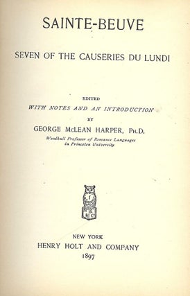Item #41657 SAINTE-BEUVE: SEVEN OF THE CAUSERIES DU LUNDI. George McLean HARPER
