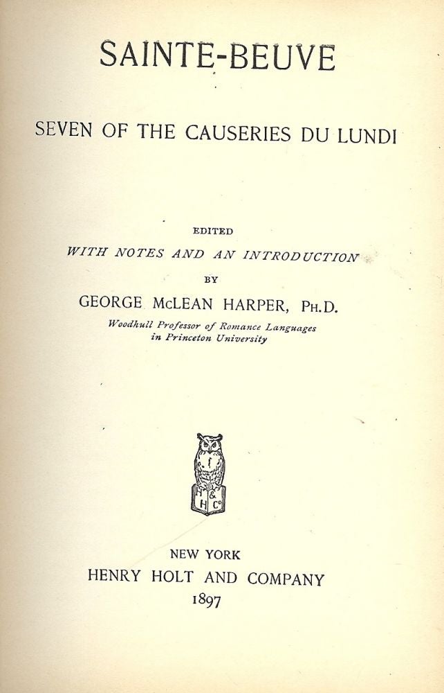 Item #41657 SAINTE-BEUVE: SEVEN OF THE CAUSERIES DU LUNDI. George McLean HARPER.