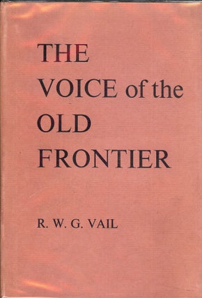Item #41662 THE VOICE OF THE OLD FRONTIER. R. W. G. VAIL