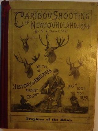 Item #41797 CARIBOU SHOOTING IN NEWFOUNDLAND, 1894. S. T DAVIS