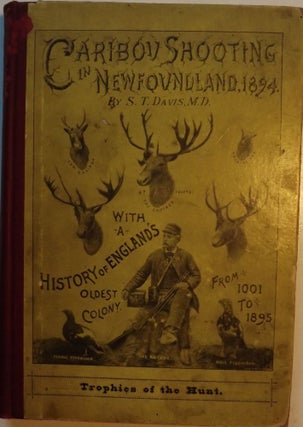 Item #41797 CARIBOU SHOOTING IN NEWFOUNDLAND, 1894. S. T. DAVIS